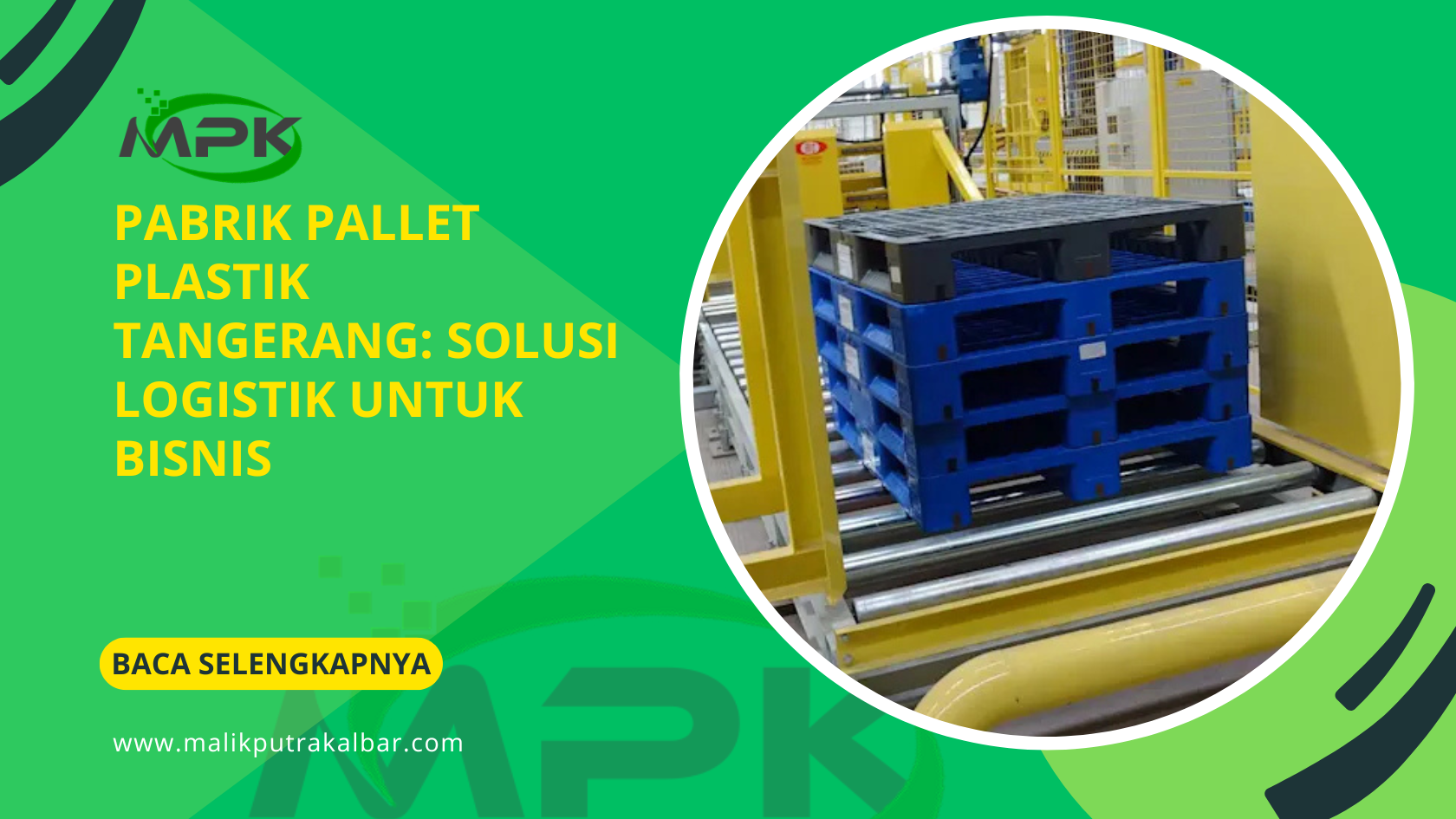 Pabrik Pallet Plastik Tangerang: Solusi Logistik untuk Bisnis 3 Pabrik Pallet Plastik Tangerang Solusi Logistik untuk Bisnis