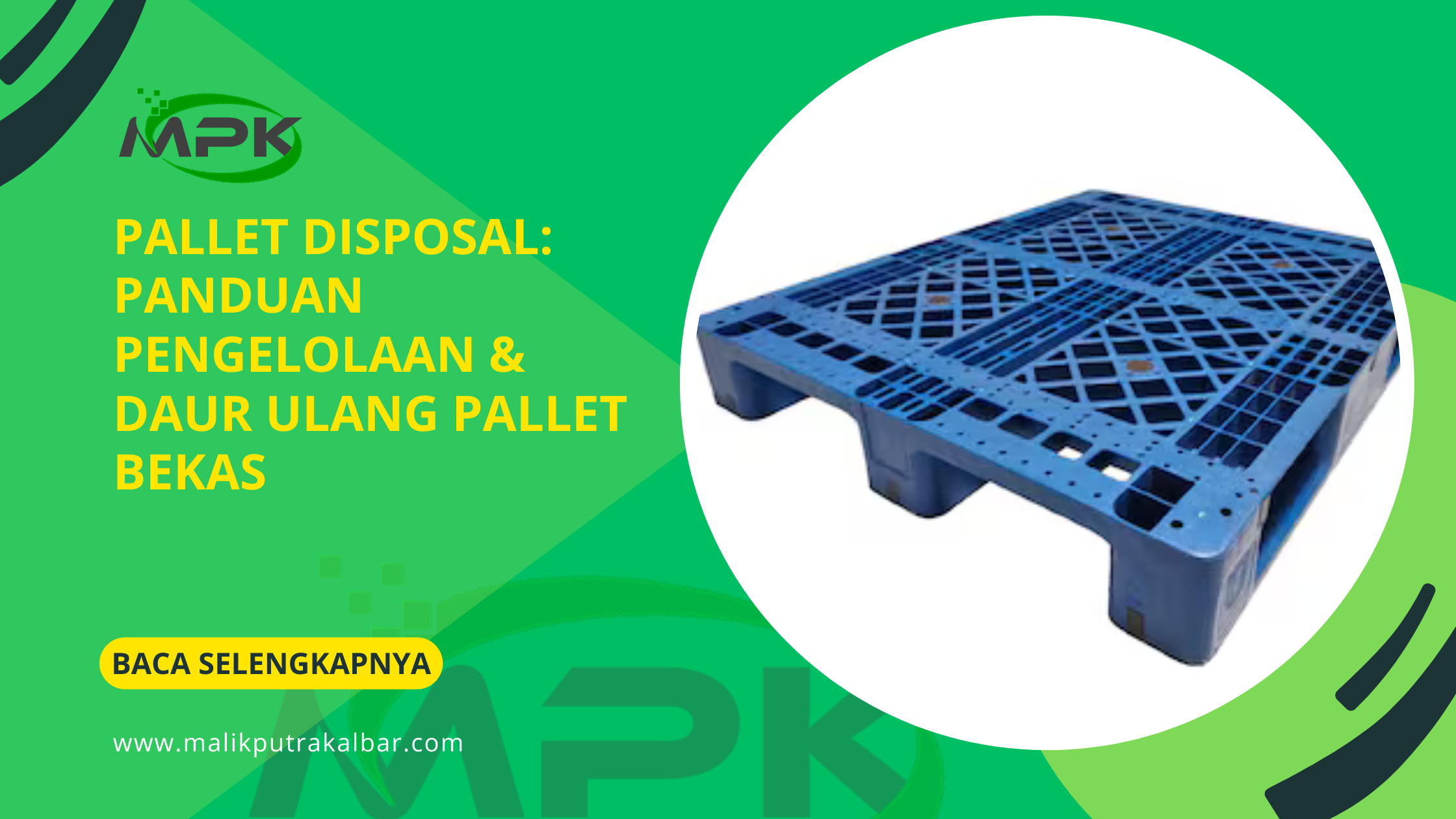 Pallet Disposal: Panduan Pengelolaan & Daur Ulang Pallet Bekas 3 Pallet Disposal Panduan Pengelolaan Daur Ulang Pallet Bekas