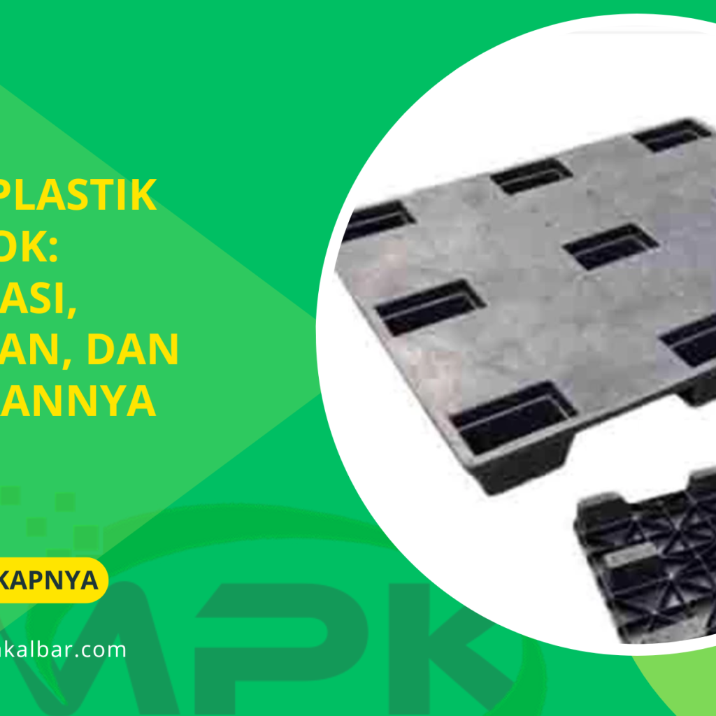 Pallet Plastik Mangkok: Spesifikasi, Kelebihan, dan Kegunaannya