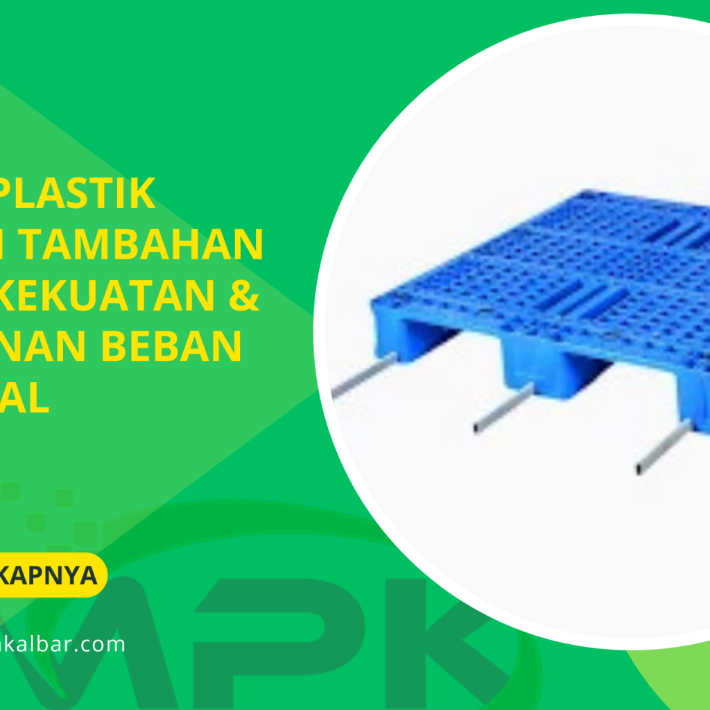 Pallet Plastik dengan Tambahan Metal: Kekuatan & Ketahanan Beban Maksimal