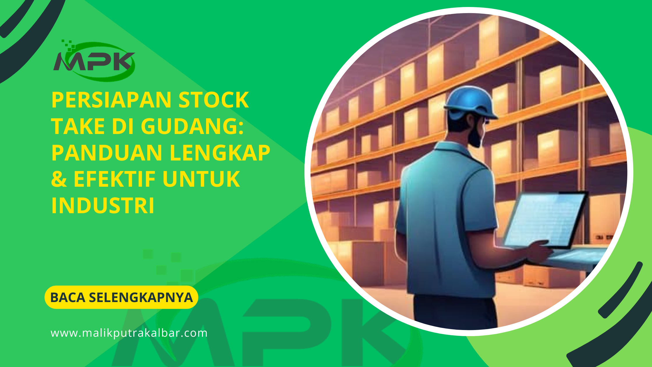 Persiapan Stock Take di Gudang: Panduan Lengkap & Efektif untuk Industri 3 Persiapan Stock Take di Gudang Panduan Lengkap Efektif untuk Industri 2