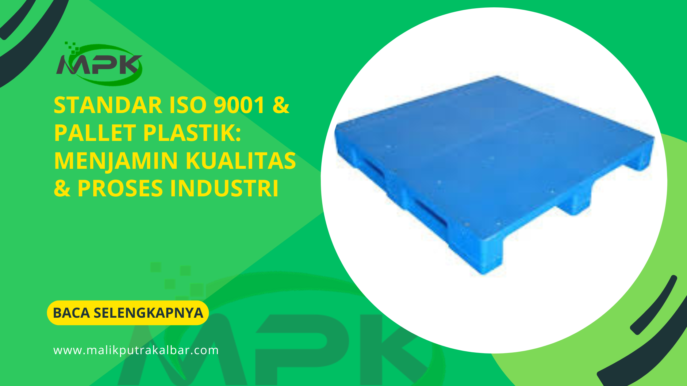 Standar ISO 9001 & Pallet Plastik: Menjamin Kualitas & Proses Industri 3 Standar ISO 9001 Pallet Plastik Menjamin Kualitas Proses Industri