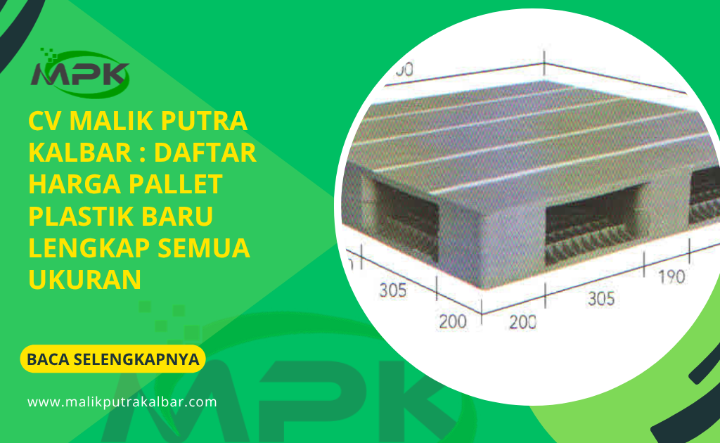 CV Malik Putra Kalbar : Daftar Harga Pallet Plastik Baru Lengkap Semua Ukuran 9 CV Malik Putra Kalbar : Daftar Harga Pallet Plastik Baru Lengkap Semua Ukuran