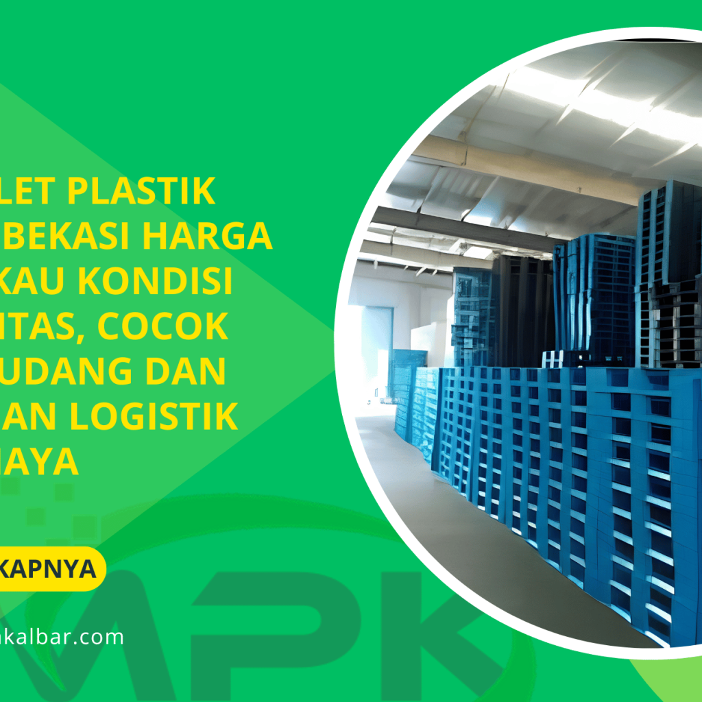 Jual Pallet Plastik Bekas di Bekasi Harga Terjangkau Kondisi Berkualitas, Cocok untuk Gudang dan Kebutuhan Logistik Hemat Biaya 3 Jual Pallet Plastik Bekas di Bekasi Harga Terjangkau Kondisi Berkualitas, Cocok untuk Gudang dan Kebutuhan Logistik Hemat Biaya
