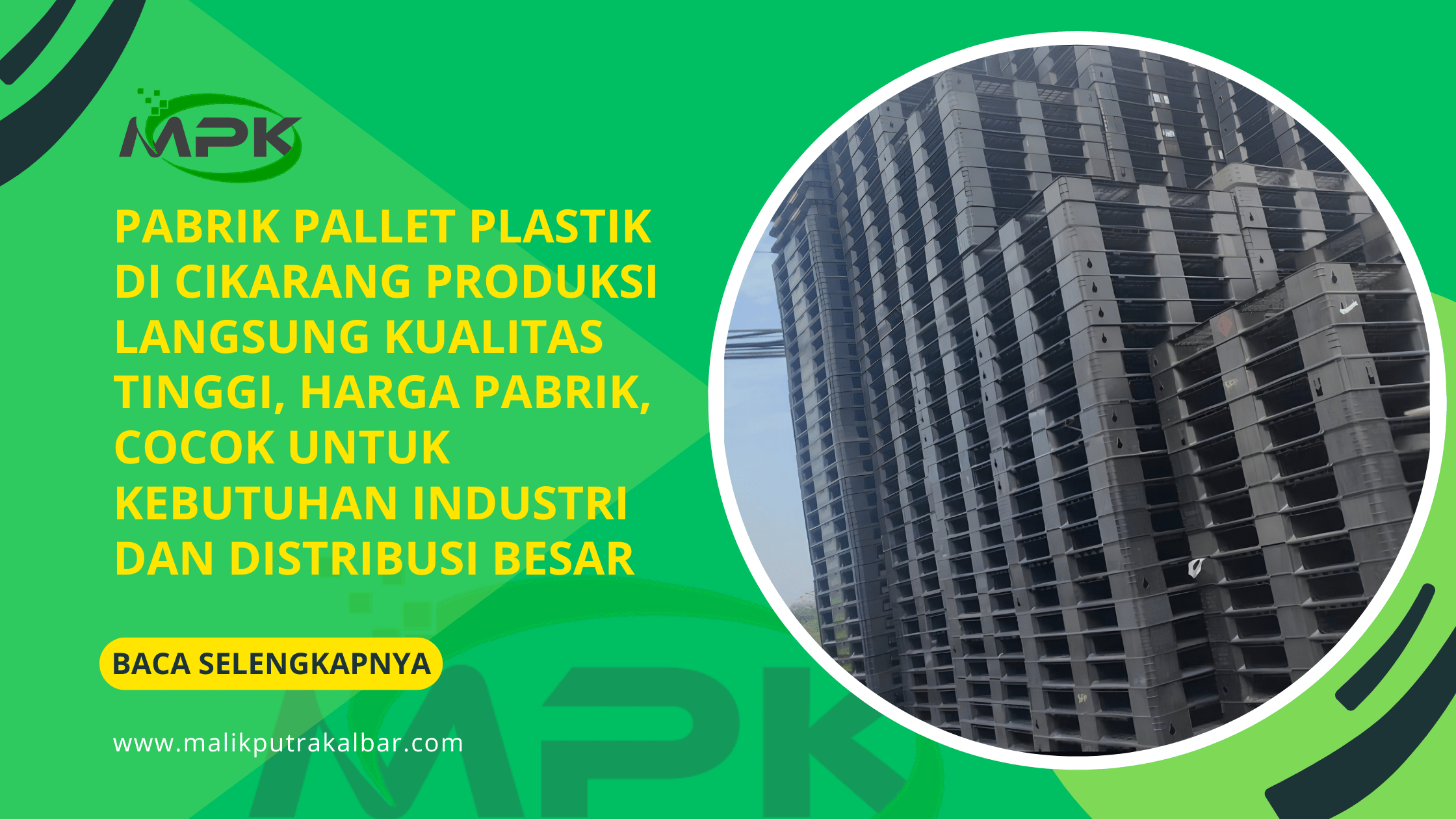Pabrik Pallet Plastik di Cikarang Produksi Langsung Kualitas Tinggi, Harga Pabrik, Cocok untuk Kebutuhan Industri dan Distribusi Besar