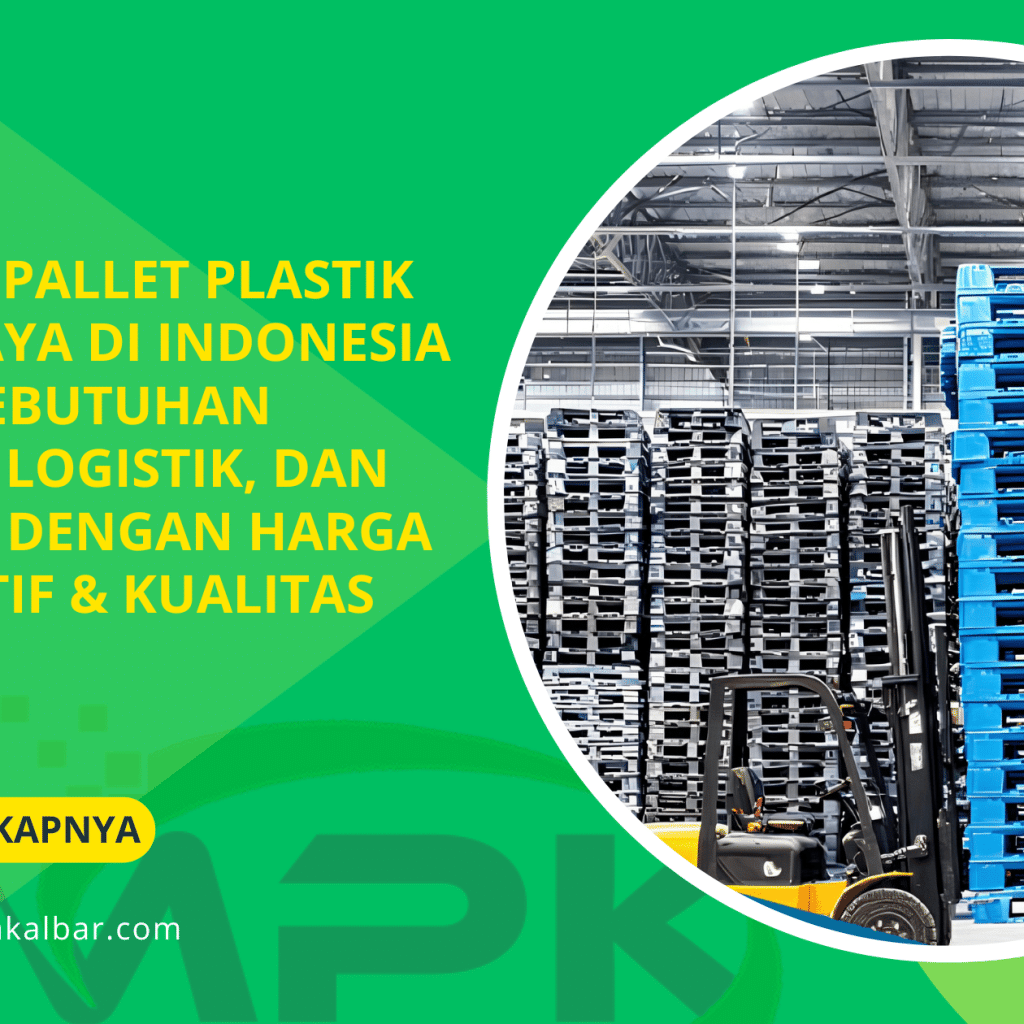Supplier Pallet Plastik Terpercaya di Indonesia untuk Kebutuhan Gudang, Logistik, dan Industri dengan Harga Kompetitif & Kualitas Terjamin 7 Supplier Pallet Plastik Terpercaya di Indonesia untuk Kebutuhan Gudang, Logistik, dan Industri dengan Harga Kompetitif & Kualitas Terjamin