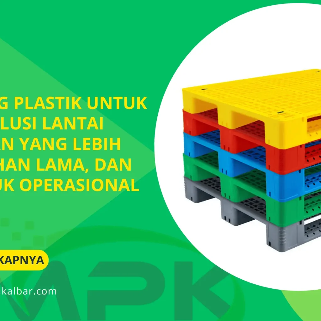 Alas Gudang Plastik untuk Industri: Solusi Lantai Penyimpanan yang Lebih Higienis, Tahan Lama, dan Efisien untuk Operasional Gudang 10 Alas Gudang Plastik untuk Industri: Solusi Lantai Penyimpanan yang Lebih Higienis, Tahan Lama, dan Efisien untuk Operasional Gudang