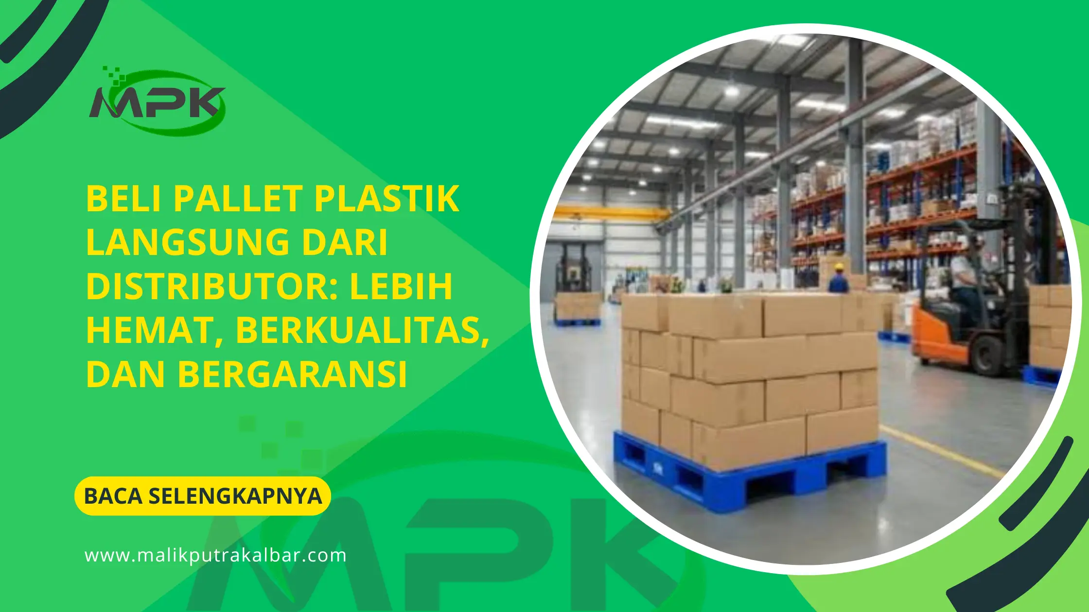 Beli Pallet Plastik Langsung dari Distributor: Lebih Hemat, Berkualitas, dan Bergaransi
