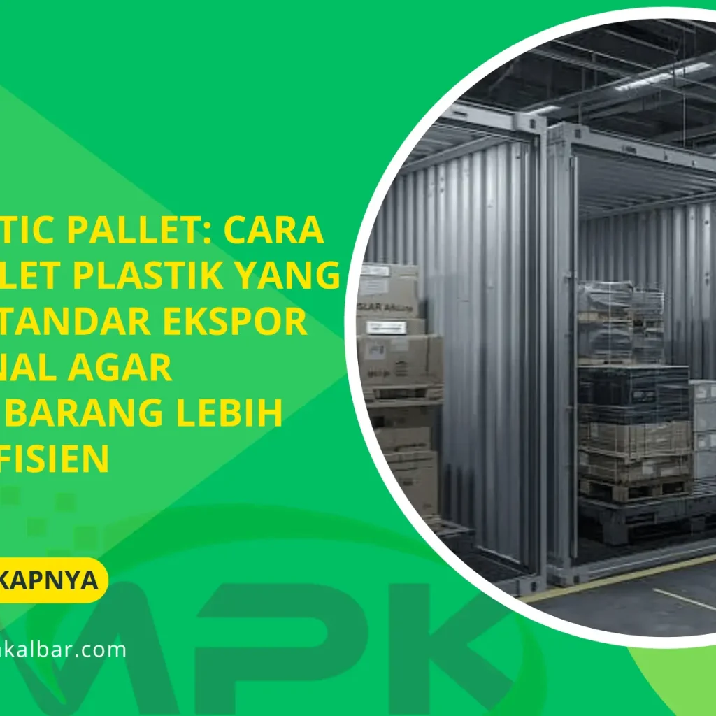 Export Plastic Pallet: Cara Memilih Pallet Plastik yang Memenuhi Standar Ekspor Internasional agar Pengiriman Barang Lebih Aman dan Efisien 4 Export Plastic Pallet: Cara Memilih Pallet Plastik yang Memenuhi Standar Ekspor Internasional agar Pengiriman Barang Lebih Aman dan Efisien
