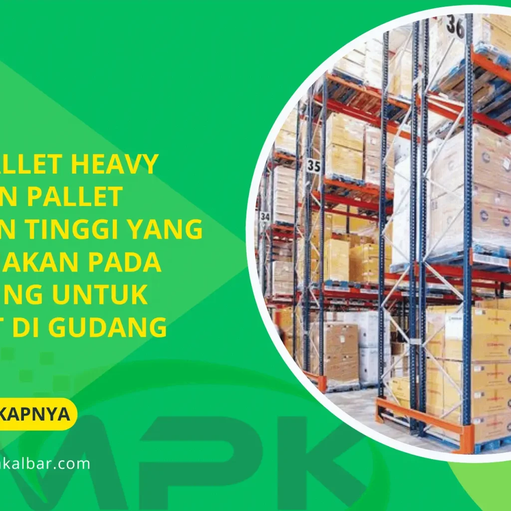 Rackable Pallet Heavy Duty: Pilihan Pallet Berkekuatan Tinggi yang Aman Digunakan pada Sistem Racking untuk Beban Berat di Gudang 5 Rackable Pallet Heavy Duty: Pilihan Pallet Berkekuatan Tinggi yang Aman Digunakan pada Sistem Racking untuk Beban Berat di Gudang