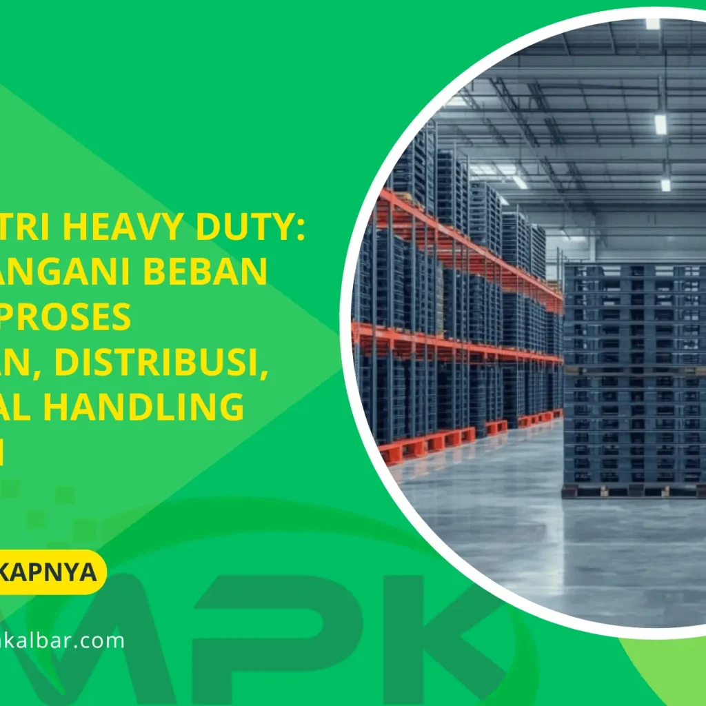 Palet Industri Heavy Duty: Solusi Menangani Beban Berat agar Proses Penyimpanan, Distribusi, dan Material Handling Lebih Efisien 7 Palet Industri Heavy Duty: Solusi Menangani Beban Berat agar Proses Penyimpanan, Distribusi, dan Material Handling Lebih Efisien