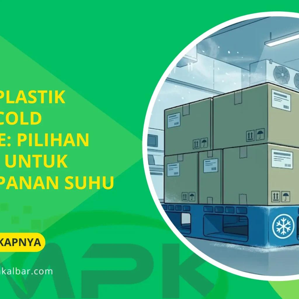 Pallet Plastik untuk Cold Storage: Pilihan Terbaik untuk Penyimpanan Suhu Rendah 8 Pallet Plastik untuk Cold Storage: Pilihan Terbaik untuk Penyimpanan Suhu Rendah
