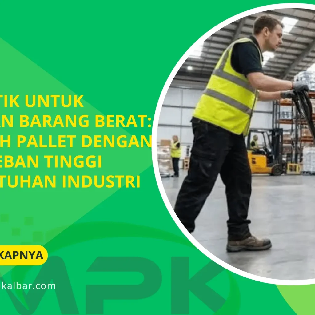 Pallet Plastik untuk Penyimpanan Barang Berat: Cara Memilih Pallet dengan Kapasitas Beban Tinggi untuk Kebutuhan Industri Modern 7 Pallet Plastik untuk Penyimpanan Barang Berat: Cara Memilih Pallet dengan Kapasitas Beban Tinggi untuk Kebutuhan Industri Modern